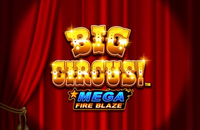Mega Fire Blaze : Big Circus - Playtech